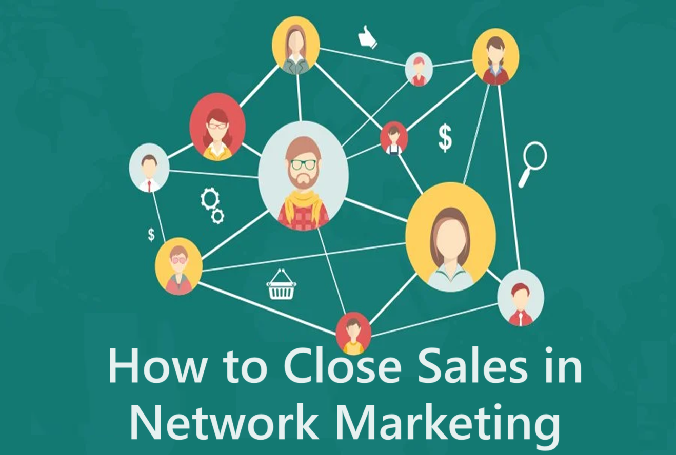 how-to-close-sales-in-network-marketing